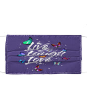Load image into Gallery viewer, Butterfly Live Laugh Love Gift For Lover Cloth Face Mask
