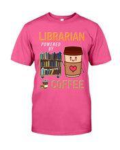 Load image into Gallery viewer, Librarian Powered By Coffee  Custom Design For Book Lovers Guys Tee
