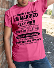 Load image into Gallery viewer, Sorry Ladies I’m Married To A Freakin’ Sexy Wife Who Was Born In September Guys Tee
