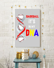 Load image into Gallery viewer, Baseball Be My DNA Gift For Sport Lovers Vertical Poster
