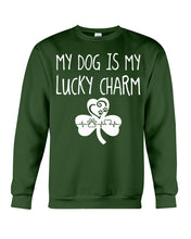 Load image into Gallery viewer, My Dog Is My Lucky Charm Trending Gift For Dog Lovers Sweatshirt
