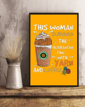 Load image into Gallery viewer, The Quarantine Time With Yarn And Coffee Gift For Women Vertical Poster
