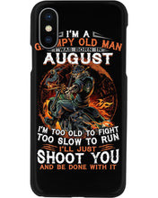 Load image into Gallery viewer, August Grumpy Old Man Will Just Shoot You For Birthday Gift Phone case
