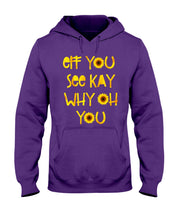 Load image into Gallery viewer, Sunflowers Eff You See Kay Why Oh You Gift For Women Hoodie
