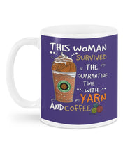 Load image into Gallery viewer, The Quarantine Time With Yarn And Coffee Gift For Women Mug
