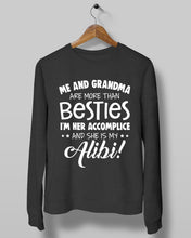Load image into Gallery viewer, Me And Grandma Are More Than Besties I'm Her Accomplice Custom Sweatshirt
