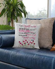 Load image into Gallery viewer, Mom Gift For Daughter-In-Law You Are My Heart My Best Thing Pillow Cover
