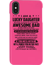 Load image into Gallery viewer, I'm A Lucky Daughter I'm Raised By Awesome Dad Who Was Born In October Phone case
