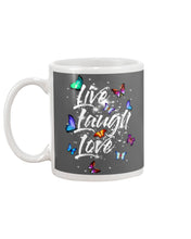 Load image into Gallery viewer, Butterfly Live Laugh Love Gift For Lover Mug
