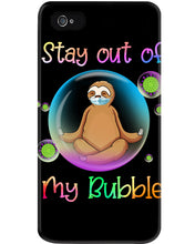 Load image into Gallery viewer, Lovely Phone Case Stay Out Of My Bubble Gift For Sloth Lovers Phone case
