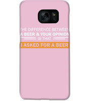 Load image into Gallery viewer, The Difference Between A Beer And Your Opinion Custom Design Phone case
