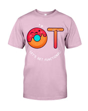 Load image into Gallery viewer, Gift For Occupational Therapist Let's Get Functional Guys Tee
