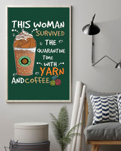Load image into Gallery viewer, The Quarantine Time With Yarn And Coffee Gift For Women Vertical Poster
