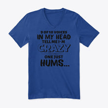 Load image into Gallery viewer, 9 Of 10 Voices In My Head Tell Me I'm Crazy One Just Hums Guys V-Neck
