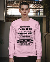 Load image into Gallery viewer, I'm The Lucky One Because I Get To Be Her Husband Gift For Husband Sweatshirt
