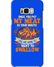 Load image into Gallery viewer, Once You Put My Meat In Your Mouth Unique Custom Design Phone case
