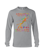 Load image into Gallery viewer, Assuming I'm Just An Old Lady Was Your First Mistake Unisex Long Sleeve
