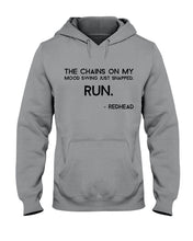 Load image into Gallery viewer, The Chains On My Mood Swing Just Snapped Run Trending Hoodie
