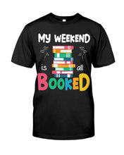 Load image into Gallery viewer, Vintage Funny My Weekend Booked Gift For Book Lovers Guys Tee
