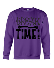 Load image into Gallery viewer, Break Bone Time White Background Gift For Women Sweatshirt
