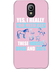 Load image into Gallery viewer, I Do Need All These Horses Dogs And Cats Phone case
