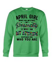 Load image into Gallery viewer, April Girl Make No Mistake My Personality Trending For Birthday Gift Sweatshirt
