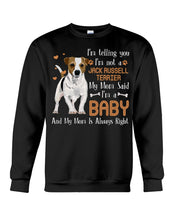 Load image into Gallery viewer, I'm Not A Jack Russell I'm A Baby Special  Custom Design For Dog Lovers Sweatshirt
