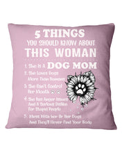 Load image into Gallery viewer, 5 Things You Should Know About This Woman Dog Mom Pillow Cover
