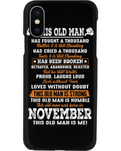 Load image into Gallery viewer, This Old Man Has Fought A Thousand Who Was Born In November Phone case
