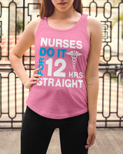 Load image into Gallery viewer, Nurses Do It For 12 Hrs Straight Trending Gift For Nurse Ladies Flowy Tank

