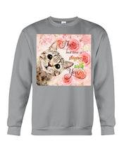 Load image into Gallery viewer, The Best Time Is Staying With You Roses With Cat Gift For Cat Lovers Sweatshirt
