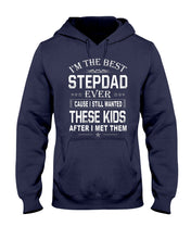 Load image into Gallery viewer, I'm The Best Stepdad Gift For Family Hoodie
