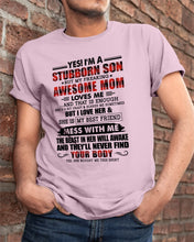 Load image into Gallery viewer, A Stubborn Son Of A Freaking Awesome Mom I Love Her Gift For Mama Guys Tee
