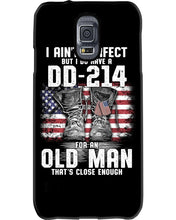 Load image into Gallery viewer, I Ain't Perfect But I Do Have A DD-214 For An Old Man Trending Phone case
