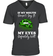 Load image into Gallery viewer, If My Mouth Doesn't Say It My Eyes Definitely Will Custom Design Guys V-Neck
