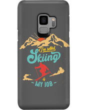 Load image into Gallery viewer, I'm Retired Skiing Is My Job Mountainous Terrain Phone case

