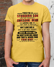 Load image into Gallery viewer, A Stubborn Son Of A Freaking Awesome Mom I Love Her Gift For Mama Guys Tee
