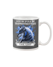 Load image into Gallery viewer, Life Is Full Of Disappoinments And Just Added You To The List Mug

