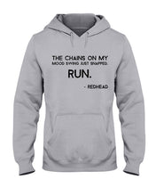 Load image into Gallery viewer, The Chains On My Mood Swing Just Snapped Run Trending Hoodie
