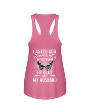 Load image into Gallery viewer, Gift For Wife I Asked God To Make Me A Better Woman Ladies Flowy Tank
