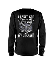 Load image into Gallery viewer, Gift For Wife I Asked God To Make Me A Better Woman Unisex Long Sleeve
