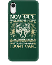 Load image into Gallery viewer, November Guy I Am Not A Hero Not A Legend I Have Anger Issues Birthday Gift Phone case
