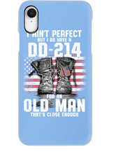 Load image into Gallery viewer, I Ain't Perfect But I Do Have A DD-214 For An Old Man Trending Phone case
