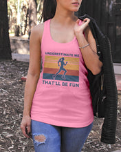Load image into Gallery viewer, Underestimate Me That'll Be Fun Retro Vintage Ladies Flowy Tank
