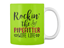 Load image into Gallery viewer, Rockin' The Pipefitter Wife Life Custom Design Gift For Friends Mug

