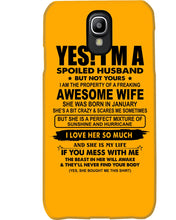 Load image into Gallery viewer, I'm A Spoiled Husband But Not Yours - Awesome Wife Who Was Born In January Phone case
