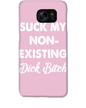 Load image into Gallery viewer, Suck My Non Existing Dick Bitch Gift For Women Phone case
