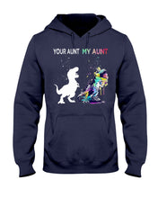 Load image into Gallery viewer, Your Aunt My Aunt Colorful Design Gift For Friends Hoodie
