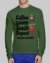 Load image into Gallery viewer, Coffee Zoom Teach Repeat Teacher Life 2020 Unique Custom Design Unisex Long Sleeve

