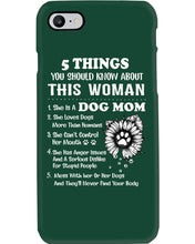 Load image into Gallery viewer, 5 Things You Should Know About This Woman Dog Mom Phone case
